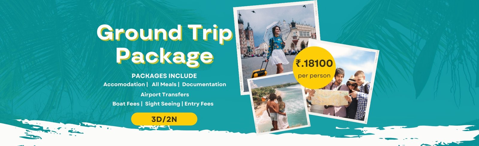 Ground Trip Package