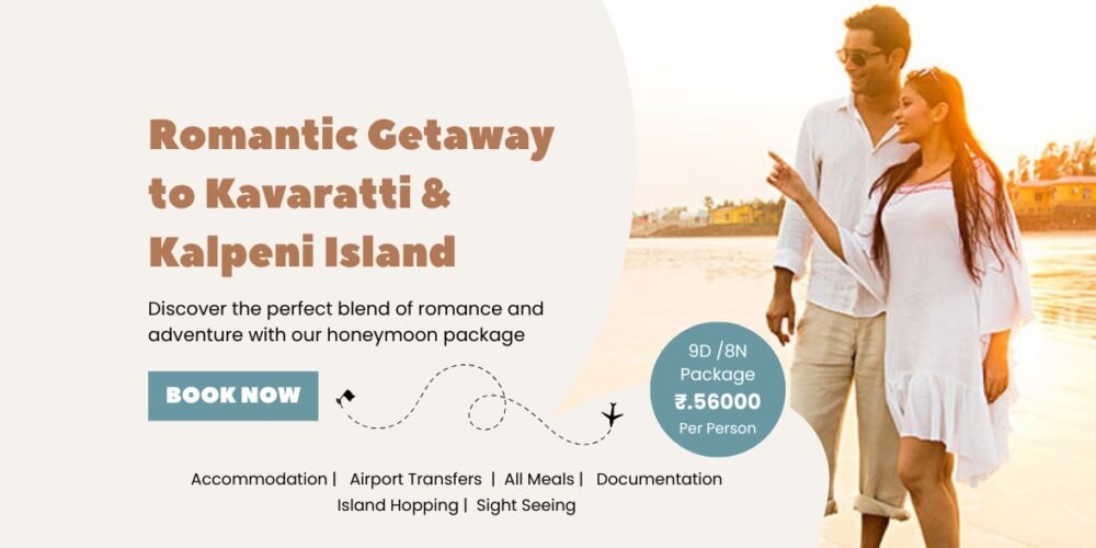 Romantic Getaway to Kavaratti & Kalpeni Island